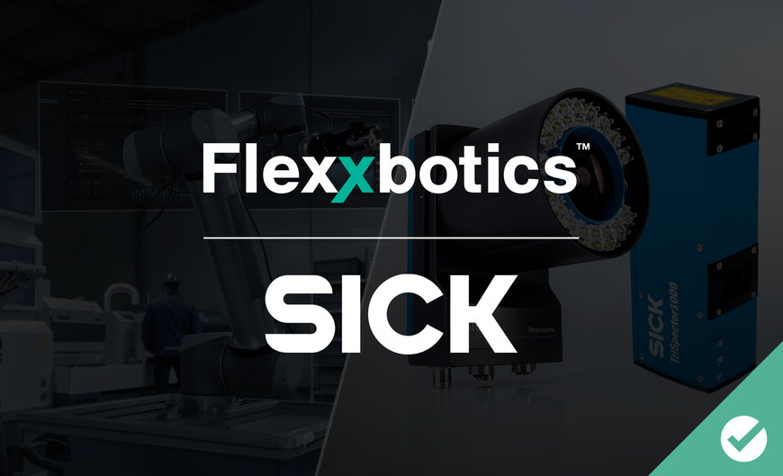 Flexxbotics Announces Robot Compatibility with SICK Vision Solutions for Quality Inspection 