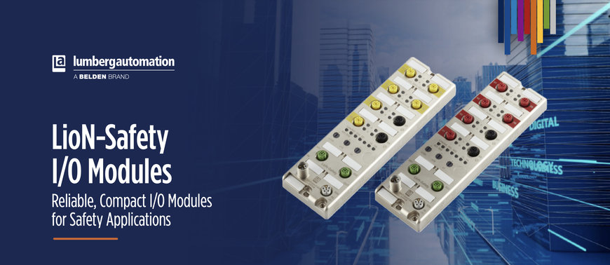 BELDEN INTRODUCES NEW SAFETY I/O MODULES FOR FUNCTIONAL SAFETY IN HIGHLY AUTOMATED OPERATIONS